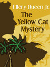 Cover image for The Yellow Cat Mystery